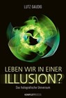 Leben wir in einer Illusion? - Lutz Gaudig - 9783831269921
