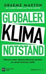 Globaler Klimanotstand - Graeme Maxton ; Prof. Dr. Maren Urner ; Felix Austen - 9783831270415