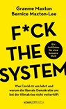 Fuck the system - Graeme Maxton ; Bernice Maxton-Lee - 9783831270736