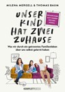 Unser Kind hat zwei Zuhause - Milena Mergell ; Thomas Baum - 9783831270859