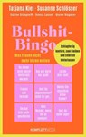 Bullshit-Bingo – Was Frauen nicht mehr hören wollen - Tatjana Kiel ; Susanne Schlösser ; Sabine Grüngreiff ; Svenja Lassen ; Maren Wagener - 9783831271849