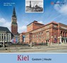 Kiel - gestern und heute - Karl-Heinz Groth ; Werner Otto - 9783831322381