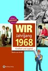 Wir vom Jahrgang 1968 - Kindheit und Jugend - Martin von Arndt - 9783831330683