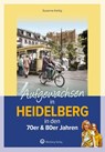 Aufgewachsen in Heidelberg - Susanne Kahlig - 9783831335497
