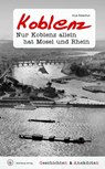 Geschichten & Anekdoten aus Koblenz - Anja Balschun - 9783831336227