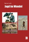 Jagd im Wandel - Reiner Loth - 9783831624232