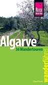 Reise Know-How Wanderführer Algarve - 36 Wandertouren an der Küste und im Hinterland - - Claus-Günter Frank - 9783831727025