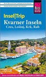 Reise Know-How InselTrip Kvarner Inseln (Cres, Loinj, Krk, Rab) - Friedrich Köthe ; Daniela Schetar - 9783831737994