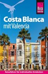 Reise Know-How Reiseführer Costa Blanca mit Valencia - Hans-Jürgen Fründt ; Stephanie Schulz - 9783831739783