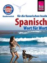 Reise Know-How Sprachführer Spanisch für die Kanarischen Inseln - Wort für Wort: Kauderwelsch-Band 161 - Dieter Schulze ; Izabella Gawin - 9783831745456