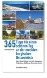 365 Tipps für einen schönen Tag an der mecklenburgischen Ostseeküste - Christine Wunschik - 9783831907410