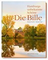 Die Bille - Hamburgs unbekannte Schöne - Michael Seufert ; Michael Zapf - 9783831908264