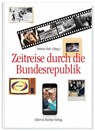 Zeitreise durch Deutschland - Ortwin Pelc ; Gerhard Richter - 9783831908912