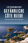 Gefährliche Côte Bleue - Cay Rademacher - 9783832162832