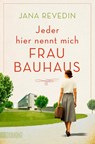 Jeder hier nennt mich Frau Bauhaus - Jana Revedin - 9783832165369