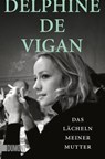 Das Lächeln meiner Mutter - Delphine De Vigan - 9783832165468
