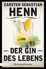 Der Gin des Lebens - Carsten Sebastian Henn - 9783832165772