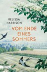 Vom Ende eines Sommers - Melissa Harrison - 9783832166267