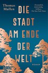 Die Stadt am Ende der Welt - Thomas Mullen - 9783832166281