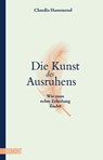Die Kunst des Ausruhens - Claudia Hammond - 9783832166328