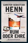 Rum oder Ehre - Carsten Sebastian Henn - 9783832166502