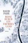 Reise durch ein fremdes Land - David Park - 9783832166526