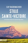 Stille Sainte-Victoire - Cay Rademacher - 9783832167271