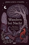 Wandern bei Nacht - John Lewis-Stempel - 9783832168261