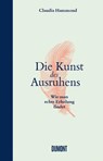 Die Kunst des Ausruhens - Claudia Hammond - 9783832181499