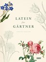 Latein für Gärtner - Lorraine Harrison - 9783832194741