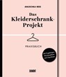 Das Kleiderschrank-Projekt. Praxisbuch - Anuschka Rees - 9783832199395