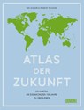 Atlas der Zukunft - Ian Goldin ; Robert Muggah - 9783832199999