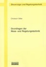 Grundlagen der Mess- und Regelungstechnik - Christoph Stiller - 9783832255824