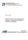 Oil Film Dynamics in Aero Engine Bearing Chambers: Fundamental Investigations and Numerical Modelling - Amir A. Hashmi - 9783832532284