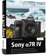 Sony A7R IV - Kyra Sänger ; Christian Sänger - 9783832804039