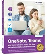 OneNote, Teams und mehr smarte Tools für den vernetzten Alltag mit OneDrive - Andreas Zintzsch ; Aaron Kübler - 9783832804381