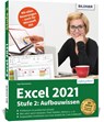 Excel 2021 - Stufe 2: Aufbauwissen - Inge Baumeister - 9783832805241