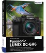 Panasonic LUMIX DC-GH6 - Kyra Sänger ; Christian Sänger - 9783832805456