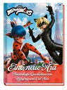 Miraculous: Eine neue Ära - Heldenhafte Geschichten von Ladybug und Cat Noir - Claudia Weber - 9783833245367