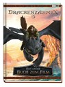 Drachenzähmen leicht gemacht (Live Action): Das große Buch zum Film - Gloria Cruz ; Patrick Spaziant - 9783833246104