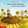 Kleine Biene Hermine, wo bist du zu Haus? - Andrea Reitmeyer - 9783833738159