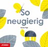 So neugierig - Florian Pigé - 9783833742767