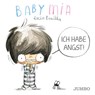 Babymia. Ich habe Angst! - Rocio Bonilla - 9783833744181