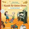 Klassik für kleine Ohren. Von Bach bis Mozart - Marko Simsa - 9783833744815