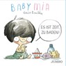 Babymia. Es ist Zeit, zu baden! - Rocio Bonilla - 9783833746444