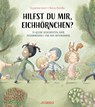 Hilfst du mir, Eichhörnchen? - 13 kleine Geschichten über Zusammenhalt und das Miteinander - Susanna Isern - 9783833747991
