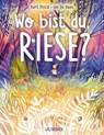 Wo bist du, Riese? - Bart Pincé - 9783833750335