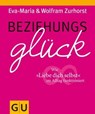 Beziehungsglück - Eva-Maria Zurhorst ; Wolfram Zurhorst - 9783833824340