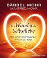 Das Wunder der Selbstliebe - Bärbel Mohr ; Manfred Mohr - 9783833825408