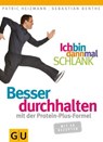 Ich bin dann mal schlank: Besser durchhalten mit der Protein-Plus-Formel - Patric Heizmann ; Sebastian Benthe - 9783833832246